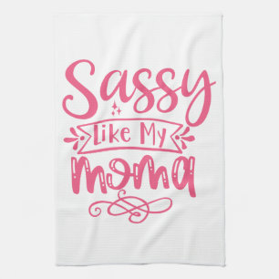 Sassy Like My Mama Personalized Kids Tea Towel