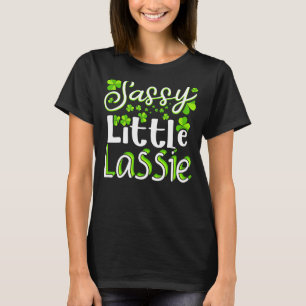 Sassy Little Lassie St. Patrick's Day  3 T-Shirt