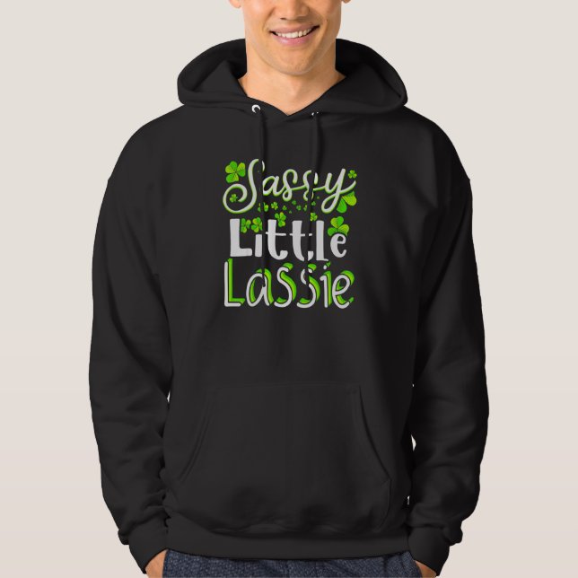 Sassy Little Lassie St Patrick's Day  For Men Wome Hoodie (Front)