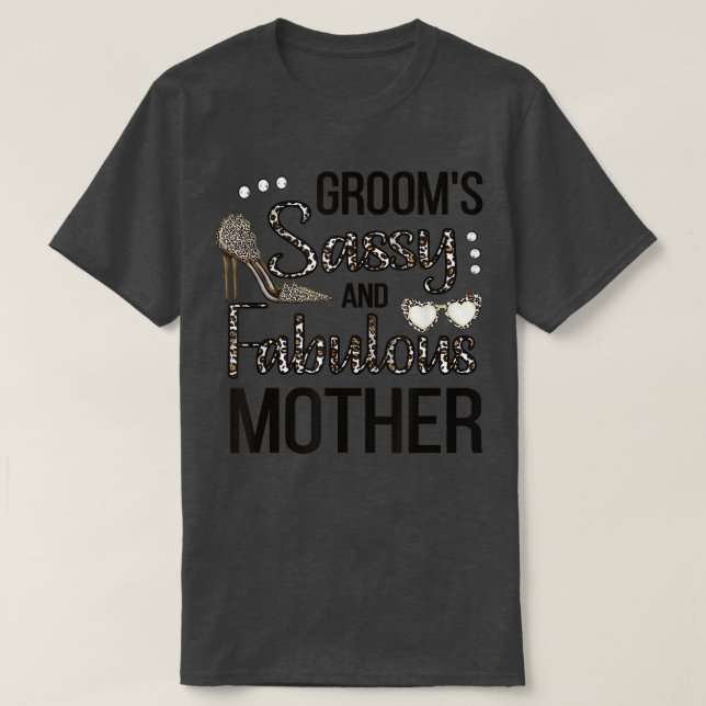 Sassy Mother Of The Groom Shower Grooms Mum  T-Shirt (Design Front)