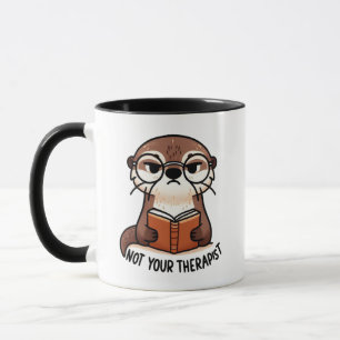 Sassy Otter with Glasses - "Not Your Therapist" Mug