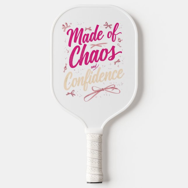 Sassy Pink Typography Chaos And Confidence Pickleball Paddle (Front)