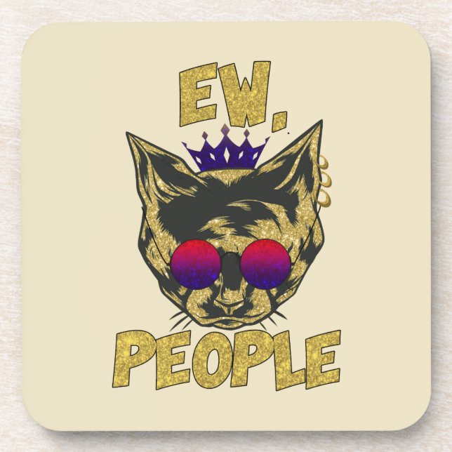 Sassy Royal Cat – "Ew. People" Funny Cat Lover Coaster (Front)
