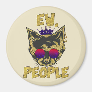 Sassy Royal Cat – "Ew. People" Funny Cat Lover Magnet