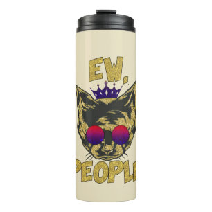 Sassy Royal Cat – "Ew. People" Funny Cat Lover Thermal Tumbler
