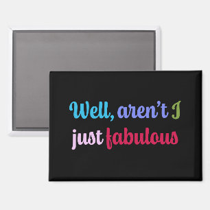 Sassy Saying in Multicoloured Cool Font Magnet