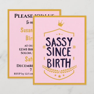 Sassy Since Birth Humourous Funny Attitude Birthda Invitation