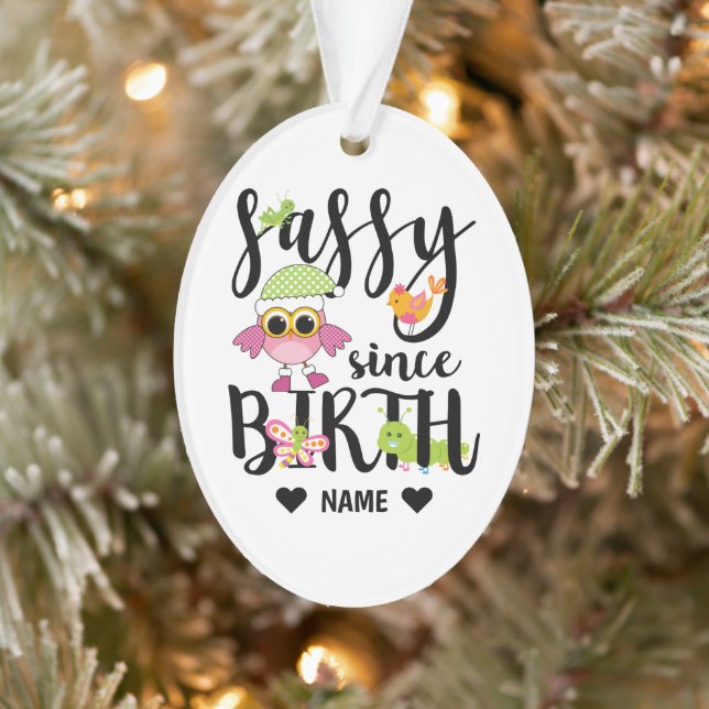Sassy Since Birth Ornament (Tree)