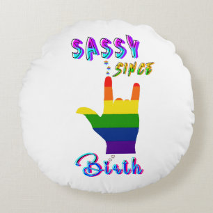 Sassy Since Birth Round Cushion