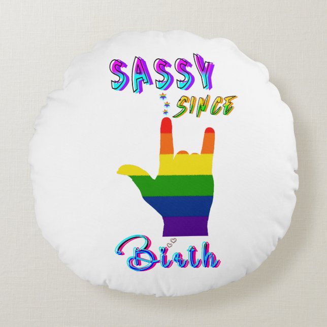 Sassy Since Birth Round Cushion (Front)
