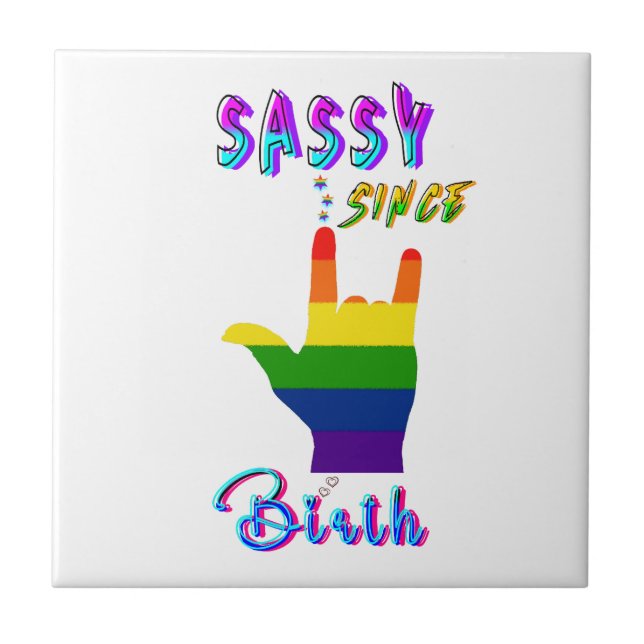 Sassy Since Birth Tile (Front)