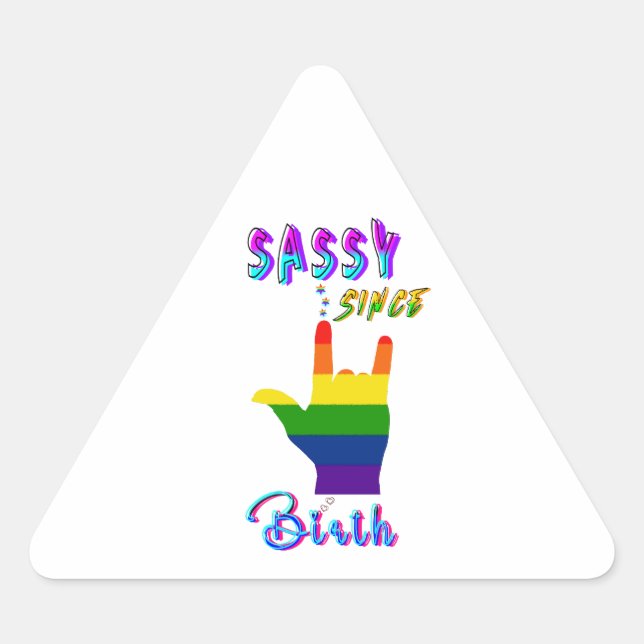 Sassy Since Birth Triangle Sticker (Front)