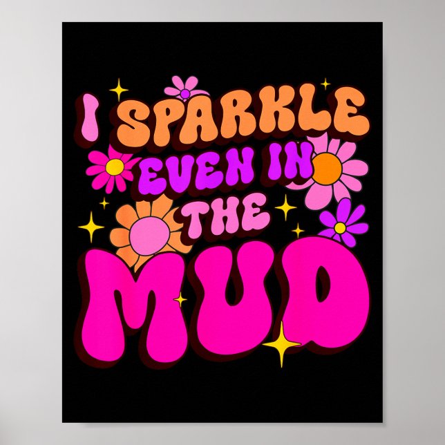 Sassy sparkle even in mud mudder squad mudding poster (Front)