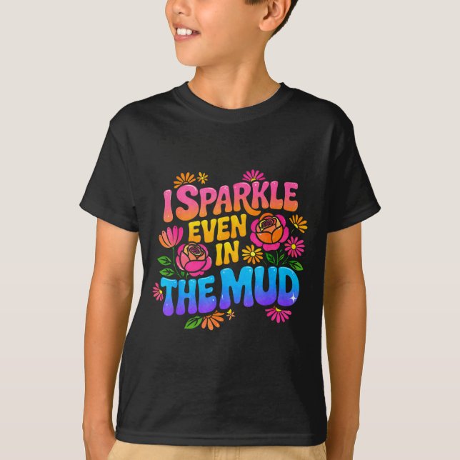 Sassy sparkle even in mud mudder squad mudding T-Shirt (Front)