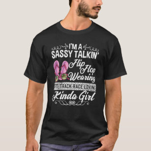Sassy Talking Dirt Track Race Loving Kinda Girl T-Shirt