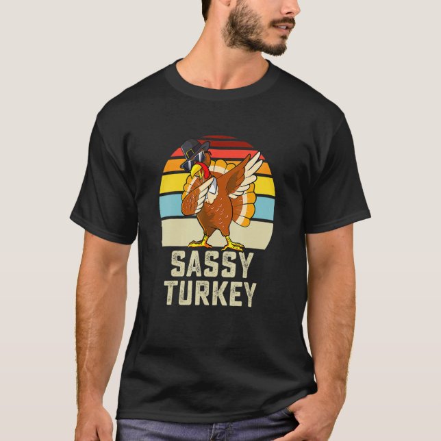 Sassy Turkey Matching Family Thanksgiving Group  W T-Shirt (Front)