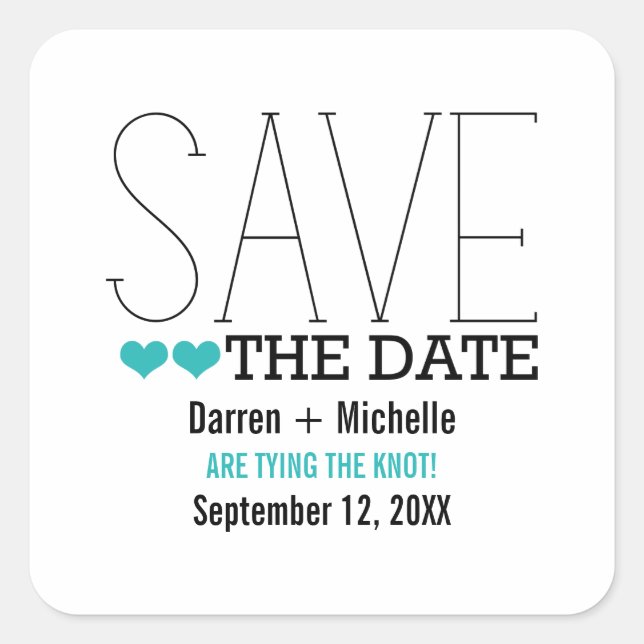Sassy Typography Save the Date Stickers, Aqua Square Sticker (Front)