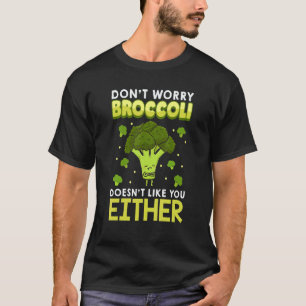 Sassy Vegan Humor Vegetarian Broccoli T-Shirt