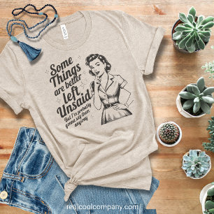 Sassy Vintage T-Shirt – Better Left Unsaid Tee