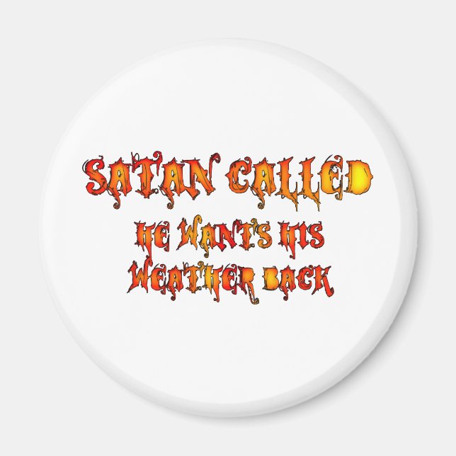 Satan Called Heat Wave 2011 Magnet (Front)