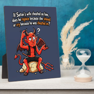 Satan Cheating Wife Sin Funny Devil Meme Plaque