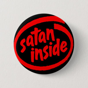 Satan Inside 6 Cm Round Badge