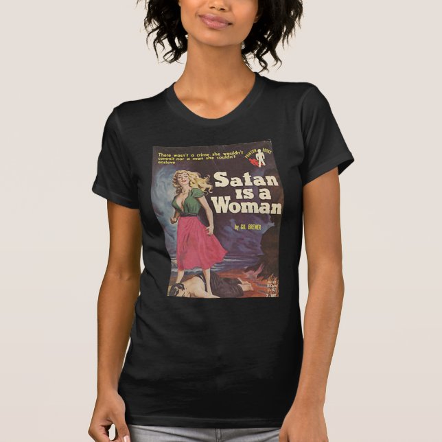 satan is a woman! T-Shirt (Front)