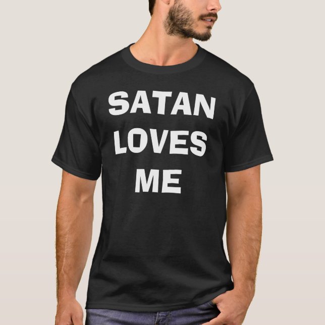 SATAN LOVES ME T-shirt (Front)