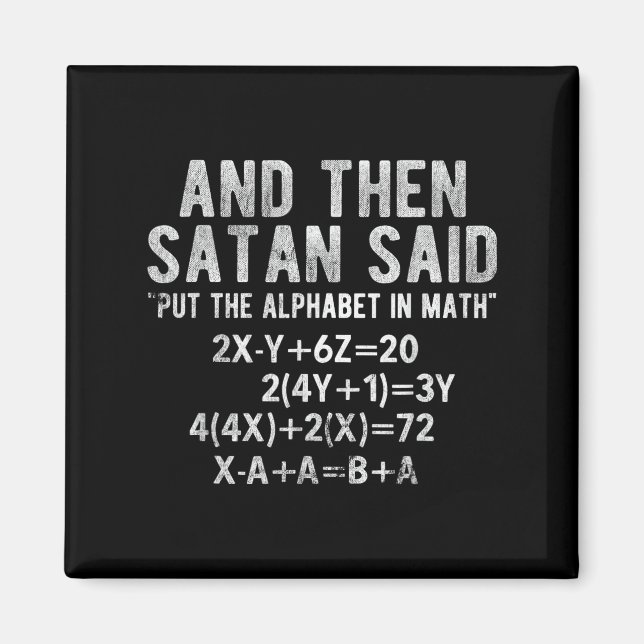Satan Said Alphabet In Math Mathematics Math  Magnet (Front)