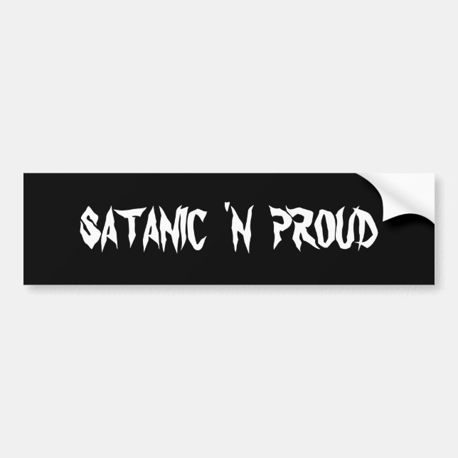 SATANIC  'N  PROUD BUMPER STICKER (Front)