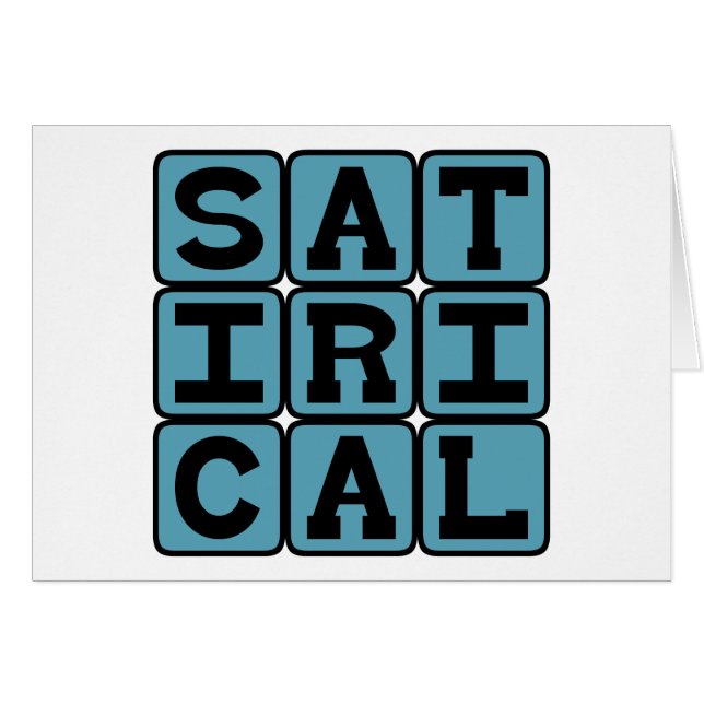 Satirical, Critical and Mocking (Front Horizontal)