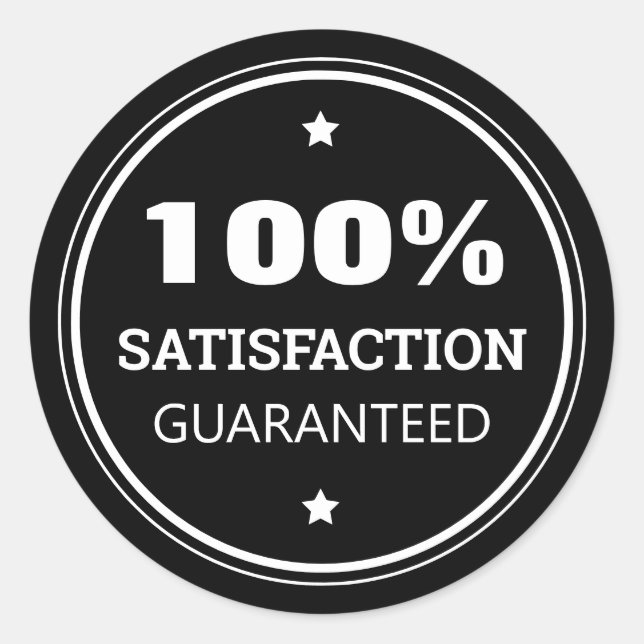 Satisfaction Guaranteed Business White Black Classic Round Sticker (Front)