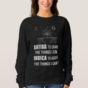 Sativa To Change Indicator Accept The Things I Can Sweatshirt