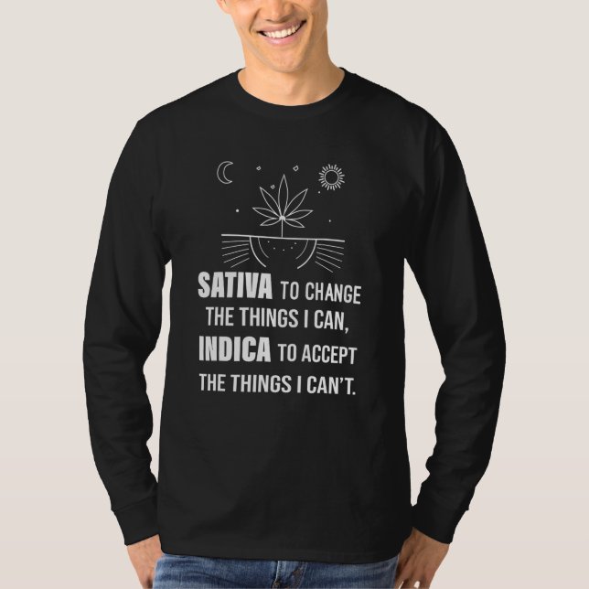 Sativa To Change Indicator Accept The Things I Can T-Shirt (Front)