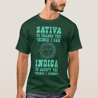 Sativa To Change The Things I Can IndicaPositivity T-Shirt