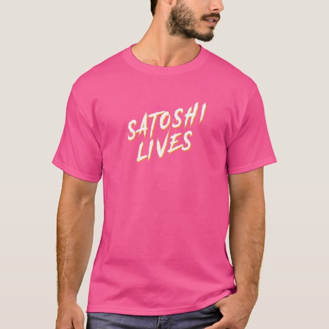 Satoshi Lives  Bitcoin  1 T-Shirt (Front)