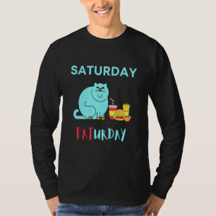 Saturday Faturday Fat Cat Cheeseburger T-Shirt
