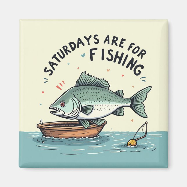 Saturday Fishing Vibe Magnet (Front)