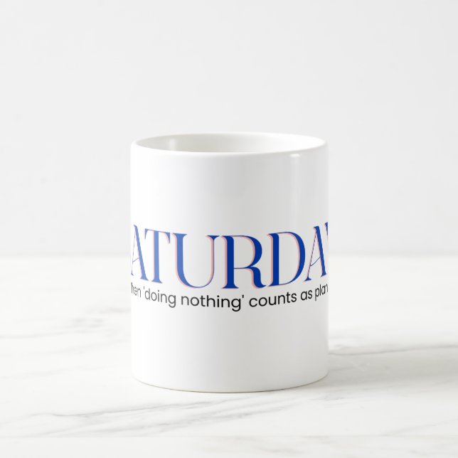 Saturday Morning Coffee Mug (Center)