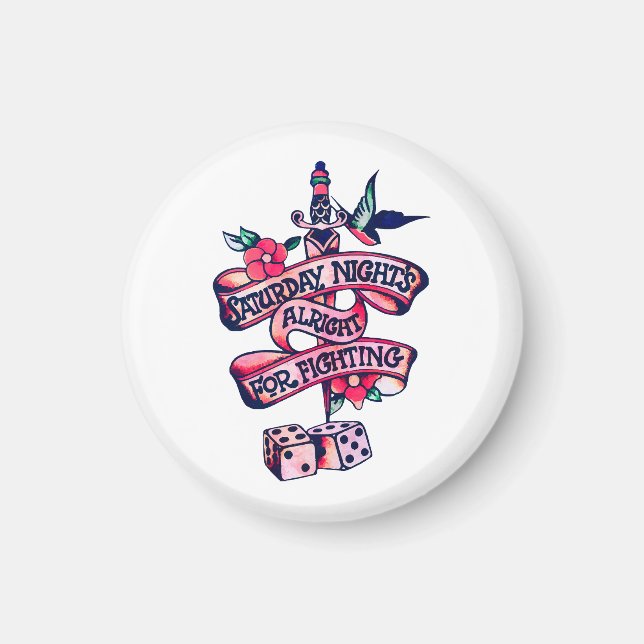 Saturday Night's Alright For Fighting  Magnet (Front)