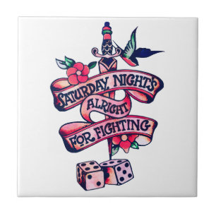 Saturday Night's Alright For Fighting Tile