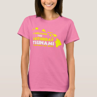 Saturday Tsunami Survivor T-Shirt