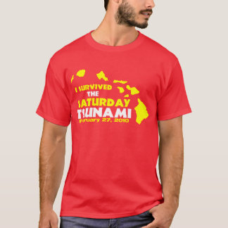 Saturday Tsunami Survivor T-Shirt