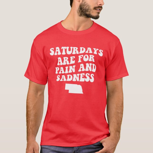 Saturdays Are For Pain And Sadness Funny Football T-Shirt (Front)