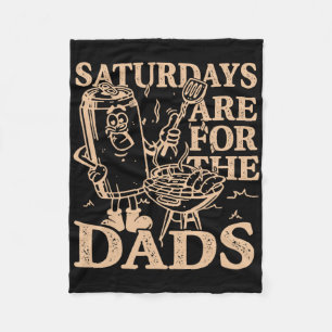 Saturdays Are For The Dads Bbq Grill Funny Fleece Blanket