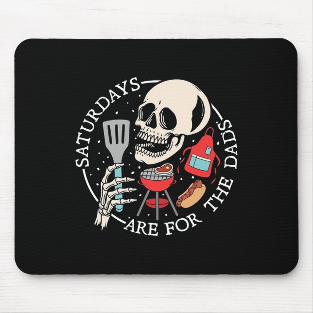 Saturdays Are For The Dads Funny Skeleton Bbq Dad  Mouse Pad (Front)