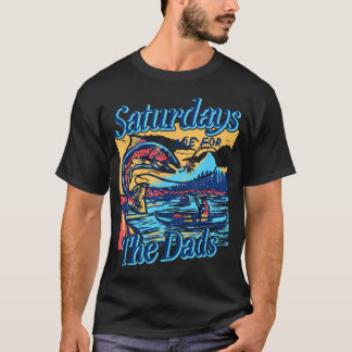Saturdays For Dads Funny Fishing Father's T-Shirt