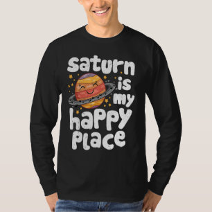 Saturn Is My Happy Place for a Spaceman T-Shirt