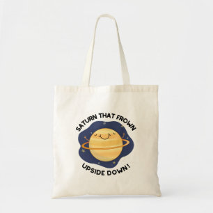 Saturn That Frown Upside Down Funny Planet Pun Tote Bag