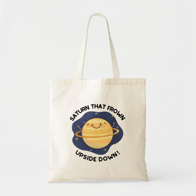 Saturn That Frown Upside Down Funny Planet Pun  Tote Bag (Front)